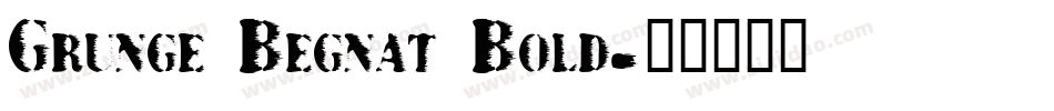 Grunge Begnat Bold字体转换